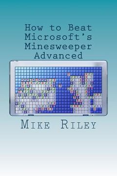 portada How to Beat Microsoft's Minesweeper Advanced (en Inglés)