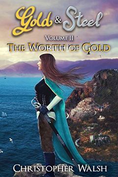 portada The Worth of Gold (2) (The Gold & Steel Saga) (en Inglés)