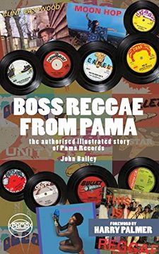 portada Boss Reggae From Pama: The authorised illustrated Story of Pama Records (en Inglés)