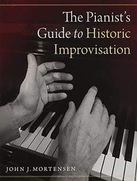 portada The Pianist'S Guide to Historic Improvisation (en Inglés)