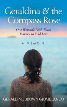 portada Geraldina & the Compass Rose: One Woman'S Faith-Filled Journey to Find Love. A Memoir (en Inglés)