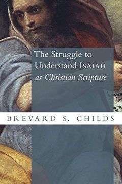 portada The Struggle to Understand Isaiah as Christian Scripture (en Inglés)