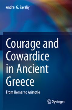 portada Courage and Cowardice in Ancient Greece: From Homer to Aristotle