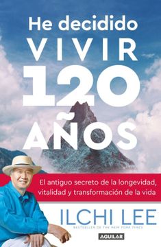 portada He Decidido Vivir 120 Años (in Spanish)