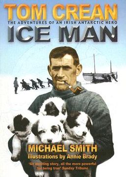 portada tom crean: ice man: the adventures of an irish antarctic hero (in English)