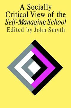 portada a socially critical view of the self-managing school (en Inglés)