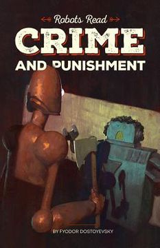 portada CRIME AND PUNISHMENT read and understood by robots: World Classics translated and brought to you by machines (en Inglés)