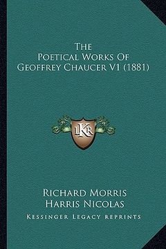 portada the poetical works of geoffrey chaucer v1 (1881) the poetical works of geoffrey chaucer v1 (1881) (en Inglés)