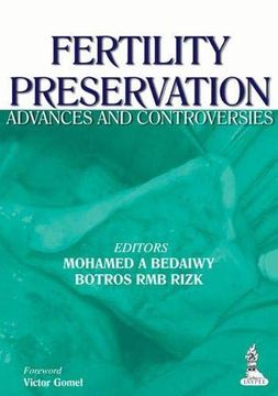 portada Fertility Preservation: Advances and Controversies de Mohamed a. Bedaiwy(Jp Medical Ltd)