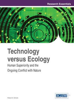 portada Technology versus Ecology: Human Superiority and the Ongoing Conflict with Nature