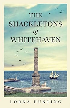 portada The Shackletons of Whitehaven: Shipping Family Historical Saga set in mid 19Th Century Cumberland (in English)