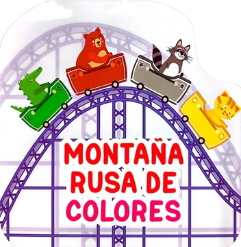 portada LIBROS CON FORMA - MONTAÑA RUSA DE COLORES (in Spanish)