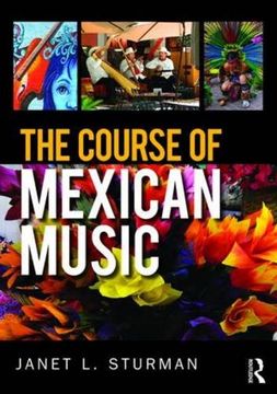 portada The Course of Mexican Music (en Inglés)