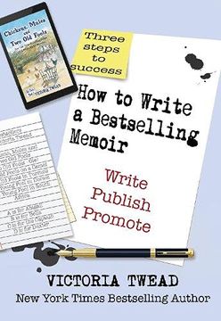 portada How to Write a Bestselling Memoir: Three Steps - Write, Publish, Promote (1) (Create a Bestseller) (en Inglés)