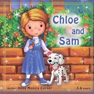 portada Chloe and Sam: This is the best book about friendship and helping others. A fun adventure story for children about a little girl Chlo (en Inglés)