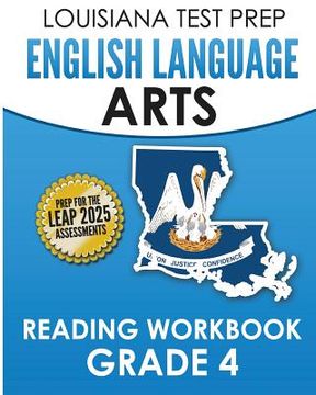 portada LOUISIANA TEST PREP English Language Arts Reading Workbook Grade 4: Covers the Literature and Informational Text Reading Standards (en Inglés)