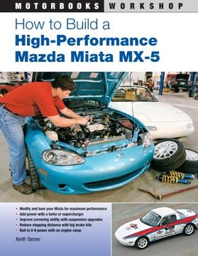 portada How to Build a High-Performance Mazda Miata MX-5 (Motorbooks Workshop) (en Inglés)