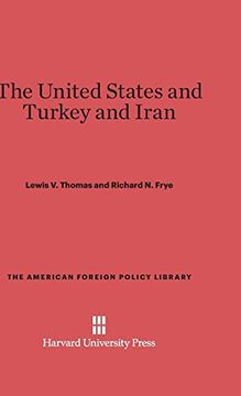 portada The United States and Turkey and Iran (American Foreign Policy Library) (en Inglés)