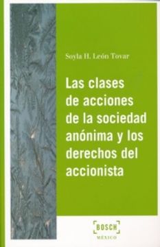 portada CLASES DE ACCIONES DE LA SOCIEDAD ANONIMA Y LOS DERECHOS DEL ACCIONISTA, LAS