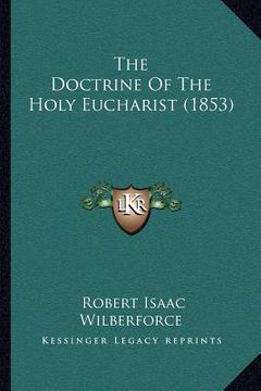 portada the doctrine of the holy eucharist (1853)