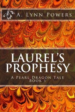 portada Laurel's Prophesy: A Pearl Dragon Tale Book 1: Volume 1