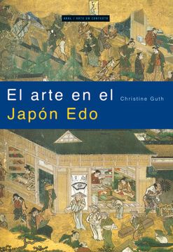 portada El Arte en el Japón Edo. El Artista y la Ciudad, 1615-1868 (in Spanish)