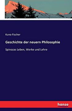 portada Geschichte der Neuern Philosophie Spinozas Leben, Werke und Lehre (en Alemán)