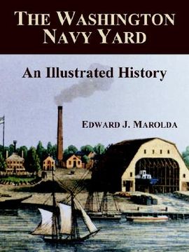 portada the washington navy yard: an illustrated history (en Inglés)