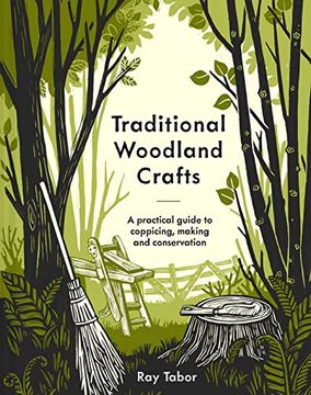 portada Traditional Woodland Crafts new Edition: A Practical Guide to Coppicing, Making, and Conservation (in English)