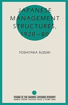 portada Japanese Management Structures, 1920–80 (Studies in the Modern Japanese Economy)