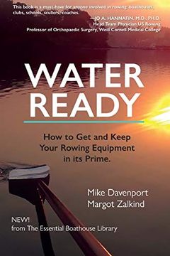 portada Water Ready, how to get and Keep Your Rowing Equipment in its Prime (en Inglés)