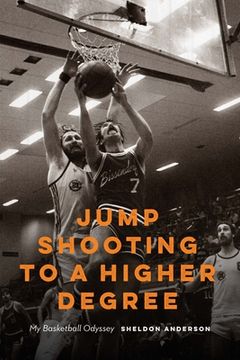 portada Jump Shooting to a Higher Degree: Jump Shooting to a Higher Degree (in English)