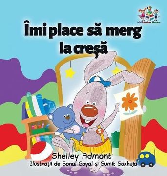 portada I Love to Go to Daycare (Romanian Children's Book): Romanian Book for Kids (Romanian Bedtime Collection)