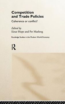portada competition and trade policies: coherence or conflict (en Inglés)
