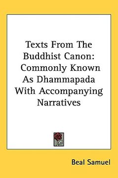 portada texts from the buddhist canon: commonly known as dhammapada with accompanying narratives (en Inglés)