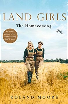 portada Land Girls: The Homecoming: A moving and heartwarming wartime saga (Land Girls, Book 1)