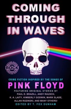 portada Coming Through in Waves: Crime Fiction Inspired by the Songs of Pink Floyd 