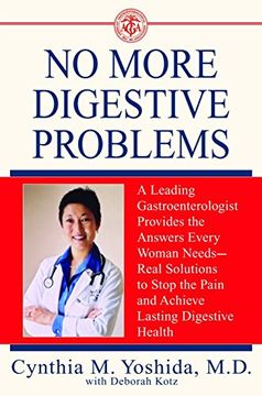portada No More Digestive Problems: A Leading Gastroenterologist Provides the Answers Every Woman Needs--Real Solutions to Stop the Pain and Achieve Lasti
