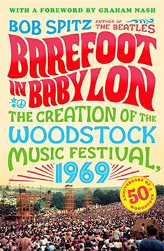 portada Barefoot in Babylon: The Creation of the Woodstock Music Festival, 1969 (en Inglés)