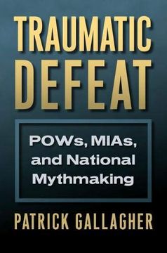 portada Traumatic Defeat: Pows, Mias, and National Mythmaking (en Inglés)