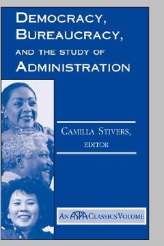 portada democracy, bureaucracy, and the study of administration (en Inglés)