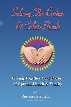 portada Solving The Crohn's & Colitis Puzzle: Piecing Together Your Picture of Optimal Health & Vitality (Radiant Life) (en Inglés)
