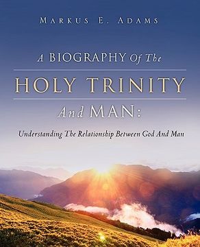 portada a biography of the holy trinity and man (en Inglés)