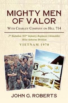portada mighty men of valor: with charlie company on hill 714-vietnam, 1970 (en Inglés)