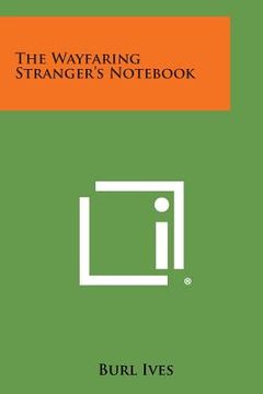 portada The Wayfaring Stranger's Notebook (en Inglés)