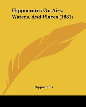 portada hippocrates on airs, waters, and places (1881) (in English)
