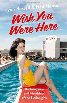 portada Wish You Were Here!: The Lives, Loves and Friendships of the Butlin's Girls