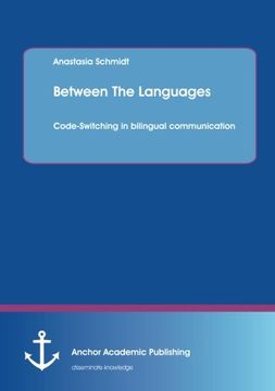 portada Between The Languages: Code-Switching in bilingual communication