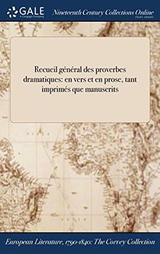 portada Recueil Général des Proverbes Dramatiques: En Vers et en Prose, Tant Imprimés que Manuscrits 