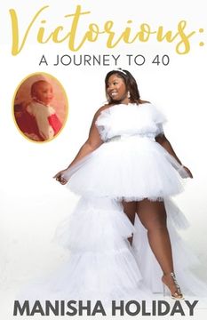 portada Victorious: A Journey to 40 (en Inglés)